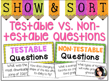 Preview of Testable Questions vs. Non-Testable Questions Sorting Activity SCIENTIFIC METHOD