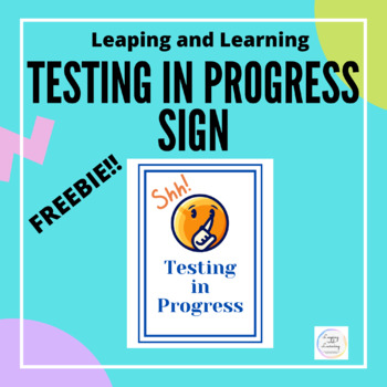 Preview of Testing In Progress Sign