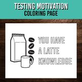 Testing Motivation Coloring Page - You Have a Latte Knowle