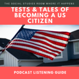 Tests and Tales of Becoming an American Citizen Podcast Li