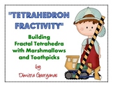 Tetrahedron Fractivity using Marshmallows and Toothpicks
