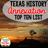 Texas Annexation Top Ten List Activity - Texas History