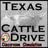 Texas Cattle Drive Classroom Simulation I Texas History Activity