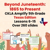 Texas  Edition Juneteenth Unit 9 Lessons 6-15 Google Slide