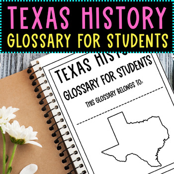 Preview of Texas History Glossary For Students Entire Year Regions Through Modern TX