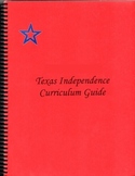 Texas Independence Curriculum Guide