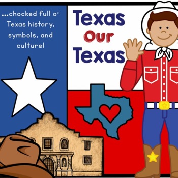 Preview of Texas Our Texas: Learn About Texas History, Symbols, and Culture!
