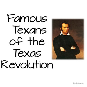 Preview of Texas Revolution Famous Texans Pictures and Quotes