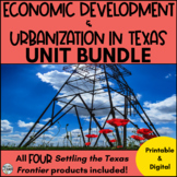 Economic Development & Urbanization in Texas  ***BUNDLE***