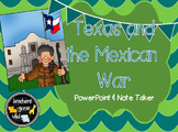 Texas and the Mexican War PowerPoint & Note Taker