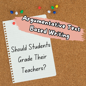 Preview of Text Based Argumentative / Opinion Writing - Students Grading Teachers