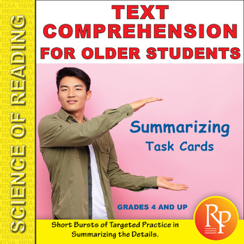 Preview of Text Comprehension for Older Students Summarizing Task Cards  SCIENCE OF READING