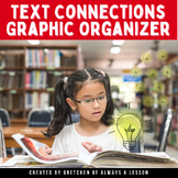 Text Connections Graphic Organizer