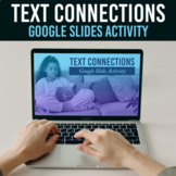 Text Connections Google Slides™ Activity | Virtual Learnin