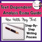 Text Dependent Analysis Essay Guide - Print & Digital