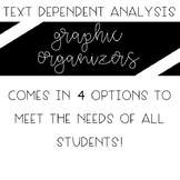 Text Dependent Analysis - TDA - Graphic Organizers