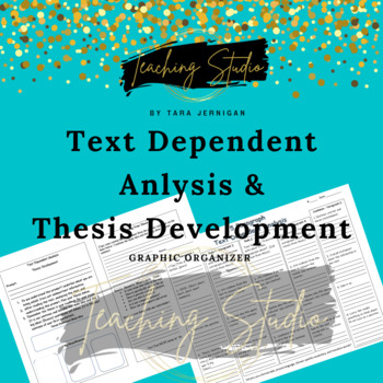 Preview of Text Dependent Analysis with Thesis Development Graphic Organizer