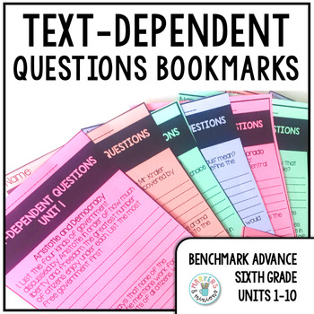 Preview of Text-Dependent Questions Bookmarks 6th Grade (Benchmark Advance Units 1-10)