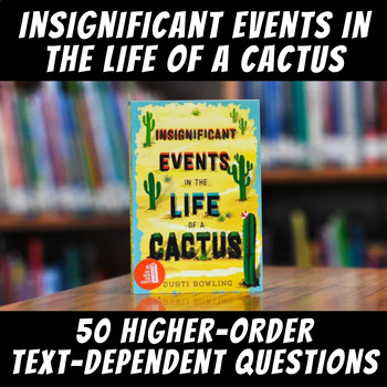 Preview of Text-Dependent Questions: "Insignificant Events in the Life of a Cactus"