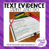 Text Evidence Print and Go Inferencing Worksheets!
