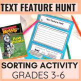 Text Feature Hunt | Text Feature Sorting Activity | Grades 3-6