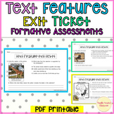 Text Features Graphic Features Exit Ticket Formative Assessments