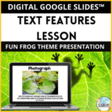 Text Features Lesson Google Slides™ Frog Theme