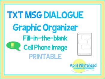 Preview of Text Message Dialogue Graphic Organizer, Fill-in-the-blank Cell Phone Image