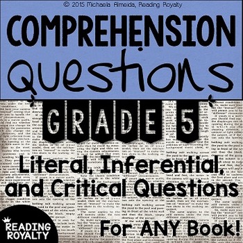 Preview of Literal and Inferential Comprehension Questions for ANY book! (Grade 5)