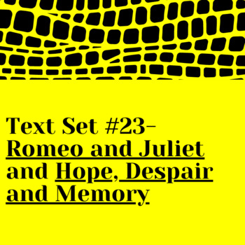 Preview of Text Set: Romeo and Juliet & Hope, Despair, and Memory ELA 9-10 (EDITABLE)