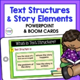 TEXT STRUCTURES & STORY ELEMENTS + Boom Cards & Powerpoint