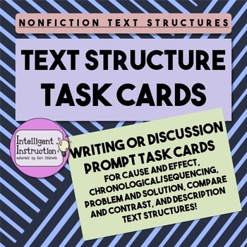 Preview of Nonfiction Text Structures: Writing / Discussion Prompt Task Cards