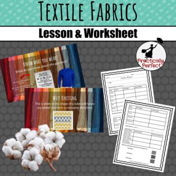Preview of Textile Fabrics - FACS - What Makes our Clothes - Lesson and Worksheet