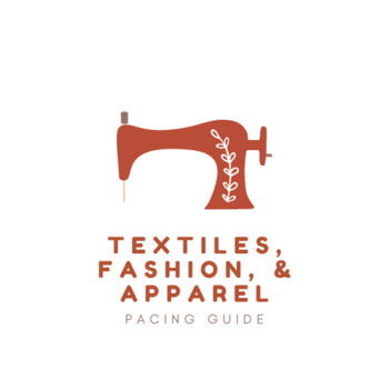 Preview of Textiles, Fashion, and Apparel Pacing Guide
