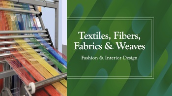 Preview of Textiles, Fibers, Fabrics & Weaves for Fashion & Interior Design
