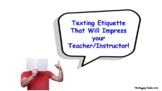 Texting Etiquette That Will Impress your Teacher/Instructor!