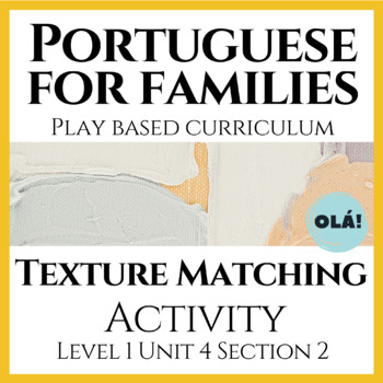 Preview of Texture Matching Activity | Portuguese Curriculum Level 1 Unit 4 Section 2