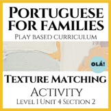 Texture Matching Activity | Portuguese Curriculum Level 1 