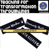 TfT Teaching for Transformation Throughline Banners