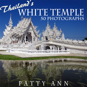 Preview of Thailand White Temple Geography, Ancient History 50 Photograph Images Clip Art