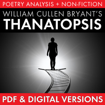 Preview of Thanatopsis, William Cullen Bryant, Multimedia Poem Analysis, PDF & Google, CCSS