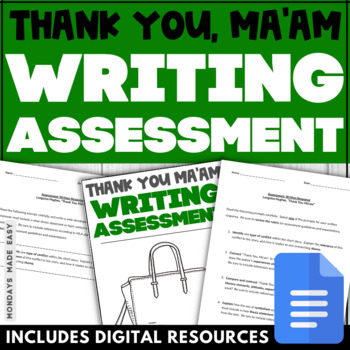Preview of Thank You, Ma’am by Langston Hughes Writing Assessments - Essay Prompts, Rubrics