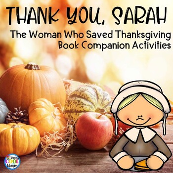 Preview of Thank You Sarah | The Woman Who Saved Thanksgiving | Book Companion Pack