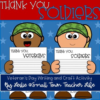 Preview of Thank You Soldiers!- Veteran's Day Writing and Craft Activity!