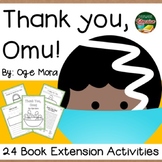 Thank you, Omu! by Mora 24 Book Extension Activities NO PREP
