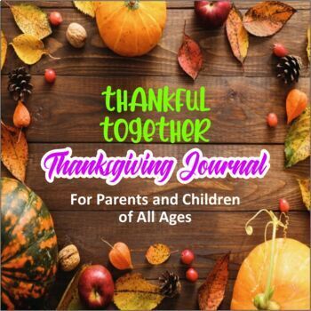 Preview of Thankful Together: Thanksgiving Journal for Parents & Children