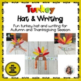 Thankful Turkey Hat Craft and Writing k-6th Grade- Print and Go!