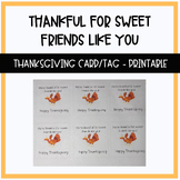 Thankful for Sweet Friends Thanksgiving Card/Tag - Printable
