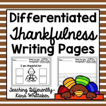 Preview of I am thankful for (Differentiated Writing Pages)