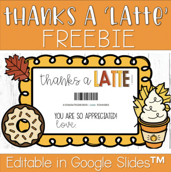 Preview of Thanks a 'Latte'! - Thanksgiving Teacher's Appreciation FREEBIE